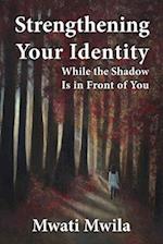 Strengthening Your Identity