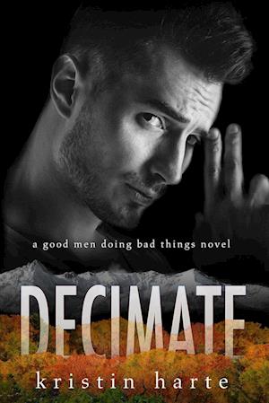Decimate: A Good Men Doing Bad Things Novel