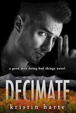 Decimate: A Good Men Doing Bad Things Novel 