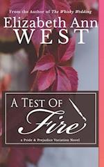 A Test of Fire: A Pride and Prejudice Variation Novel 