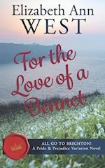 For the Love of a Bennet: All Go to Brighton, A Pride and Prejudice Variation 