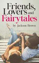 Friends, Lovers, and Fairytales