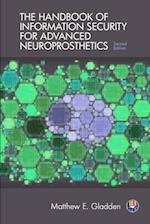 The Handbook of Information Security for Advanced Neuroprosthetics
