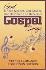 God is Our Keeper, Our Maker, Our Deliverer, Our Redeemer Gospel Songs 