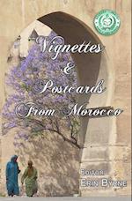 Vignettes & Postcards From Morocco