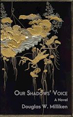 Our Shadows' Voice