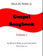 Mack H. Webb, Jr. Gospel Songbook Volume 1