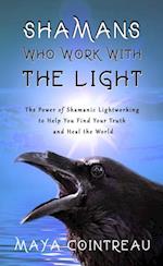 Shamans Who Work with The Light