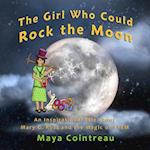 The Girl Who Could Rock the Moon - An Inspirational Tale about Mary G. Ross and the Magic of Stem