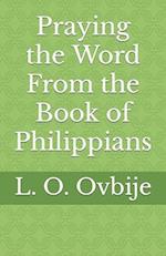 Praying the Word From the Book of Philippians