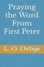 Praying the Word From First Peter 