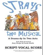 Strays, the Musical: A Drama-dy In Two Acts 
