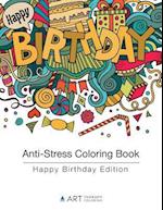 Anti-Stress Coloring Book: Happy Birthday Edition 