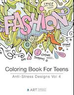 Coloring Book For Teens: Anti-Stress Designs Vol 4 