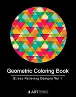 Geometric Coloring Book: Stress Relieving Designs Vol 1 