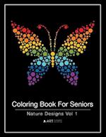 Coloring Book For Seniors: Nature Designs Vol 1 