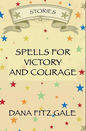 Spells for Victory and Courage