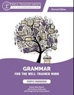 Grammar for the Well-Trained Mind Purple Workbook, Revised Edition