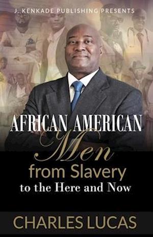 African American Men from Slavery to the Here and Now