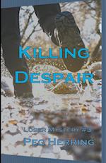 Killing Despair 