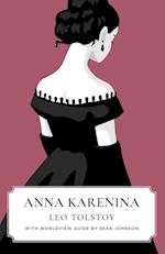 Anna Karenina (Canon Classics Worldview Edition) 