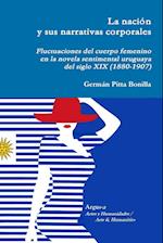 La nación y sus narrativas corporales. Fluctuaciones del cuerpo femenino  en la novela sentimental uruguaya del siglo XIX (1880-1907)