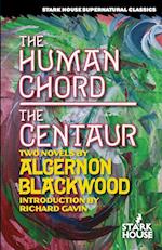 The Human Chord / The Centaur