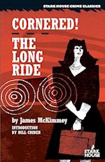 Cornered! / The Long Ride