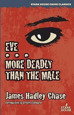 Eve / More Deadly Than the Male