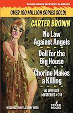 No Law Against Angels / Doll for the Big House / Chorine Makes a Killing