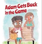 Adam Gets Back in the Game