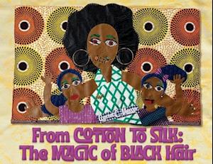 From Cotton to Silk: The Magic of Black Hair