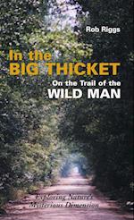 In the Big Thicket on the Trail of the Wild Man