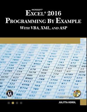 Microsoft Excel 2016 Programming by Example with VBA, XML, and ASP