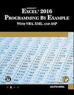 Microsoft Excel 2016 Programming by Example with VBA, XML, and ASP