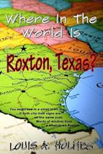 Where in the World Is Roxton, Texas?