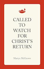 Called to Watch for Christ's Return 