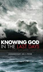 Knowing God in the Last Days