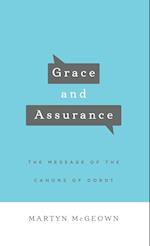 Grace and Assurance: The Message of the Canons of Dordt 