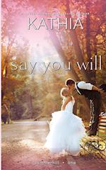 Say You Will 