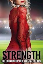 Strength - Die Schwester der Fußballstars