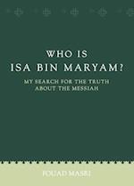 Who Is ISA Bin Maryam?-2nd Edition