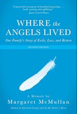 Where the Angels Lived: One Family's Story of Exile, Loss, and Return 