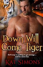 Down Will Come Tiger