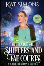 The Trouble with Shifters and Fae Courts