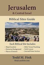 Jerusalem & Central Israel Biblical Sites Guide