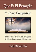 Que Es El Evangelio Y Cómo Compartirlo