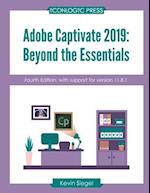 Adobe Captivate 2019: Beyond The Essentials (4th Edition) 