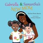 Gabriella & Samantha's New Mom