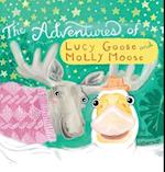 The Adventures of Lucy Goose and Molly Moose 